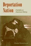 Deportation Nation: Outsiders in American History